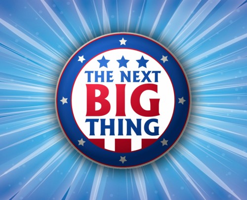 The next big thing